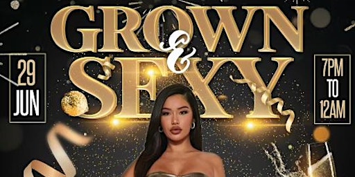 Grown & Sexy Extravaganza primary image