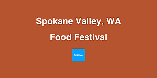 Food Festival - Spokane Valley primary image