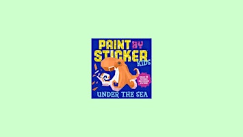 download [PDF]] Paint by Sticker Kids: Under the Sea: Create 10 Pictures On primary image
