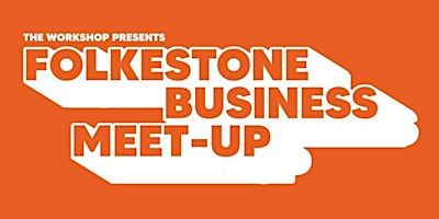 Folkestone Business Meet-UP primary image