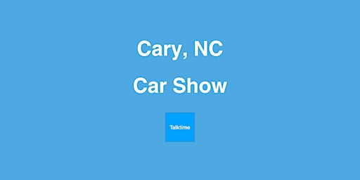 Imagem principal do evento Car Show - Cary