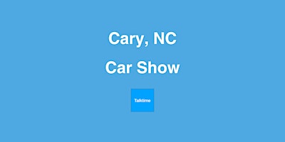 Car Show - Cary primary image