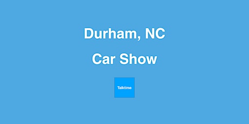Imagem principal do evento Car Show - Durham