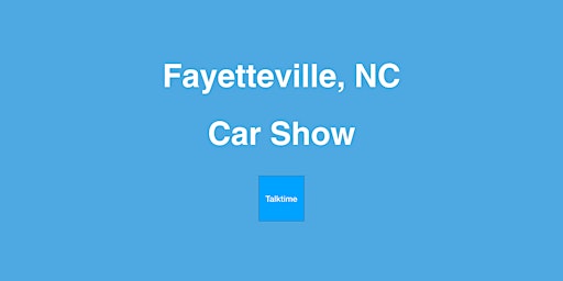 Imagem principal do evento Car Show - Fayetteville