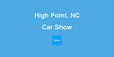 Car Show - High Point primary image