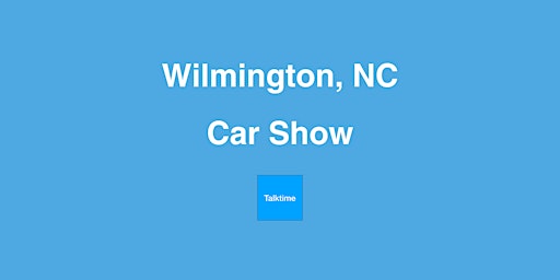 Imagem principal do evento Car Show - Wilmington