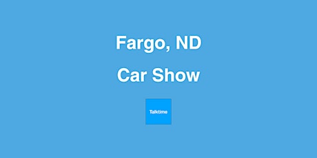 Car Show - Fargo