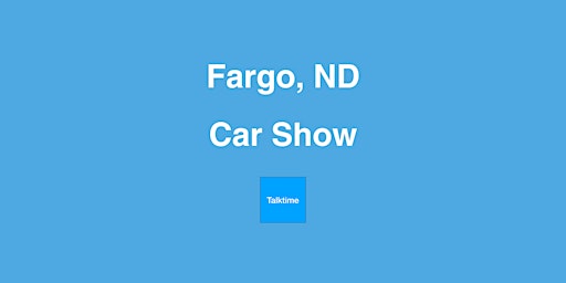 Immagine principale di Car Show - Fargo 