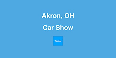 Imagem principal do evento Car Show - Akron
