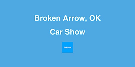 Car Show - Broken Arrow