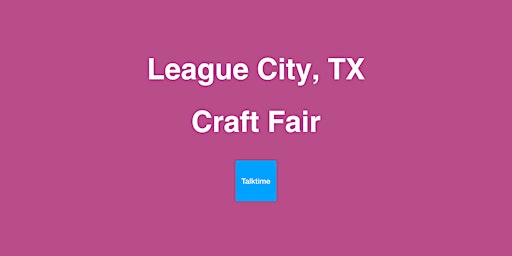Imagem principal do evento Craft Fair - League City