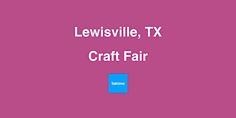 Craft Fair - Lewisville