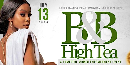 Bold & Beautiful 'High Tea Party' Event primary image