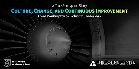 Culture, Change, and Continuous Improvement:  A True Aerospace Story primary image