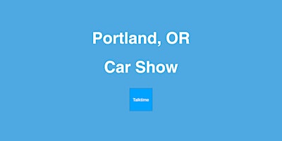 Imagem principal do evento Car Show - Portland
