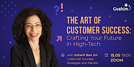 The Art of Customer Success: Crafting Your Future in High-Tech