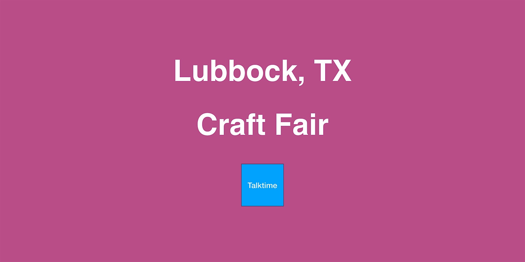 Craft Fair - Lubbock