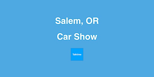 Hauptbild für Car Show - Salem