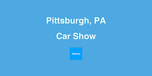 Imagem principal do evento Car Show - Pittsburgh
