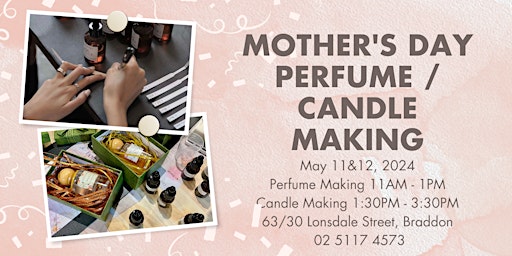 Image principale de Mother’s Day Candle / Perfume Making Classes