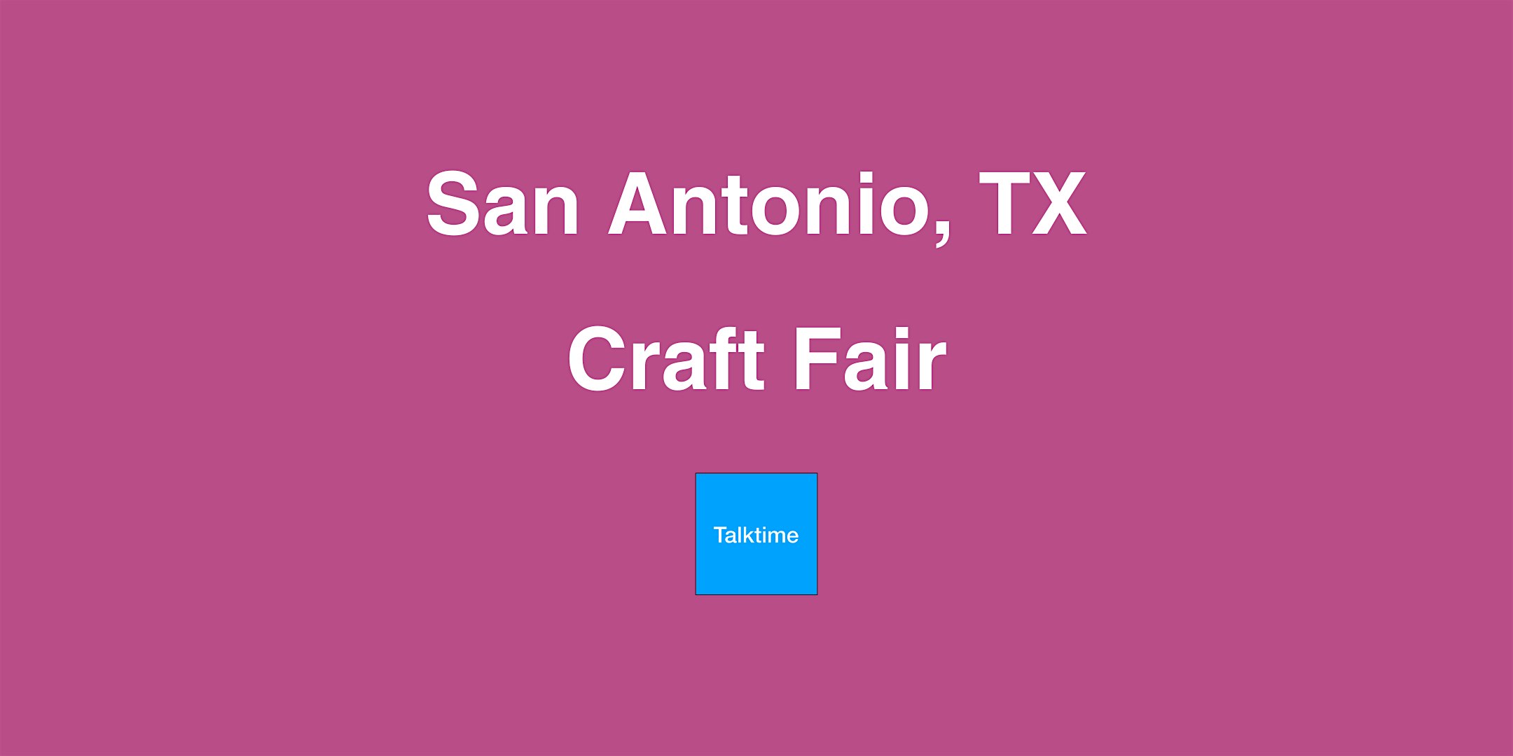 Craft Fair - San Antonio