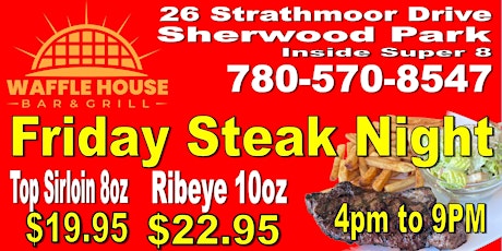 Every Friday is Steak Night at Waffle House Bar & Grill