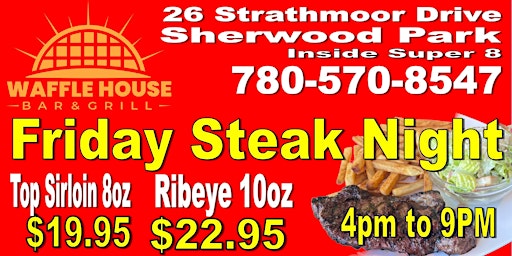 Primaire afbeelding van Every Friday is Steak Night at Waffle House Bar & Grill