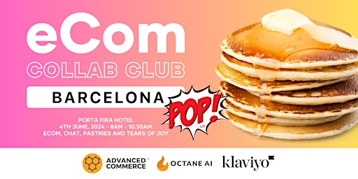 Imagem principal de Ecom Collab Club, Barcelona, Shoptalk Europe - 4th June  2024
