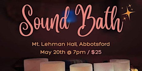 Sound Bath ~ Mt. Lehman Hall, Abbotsford