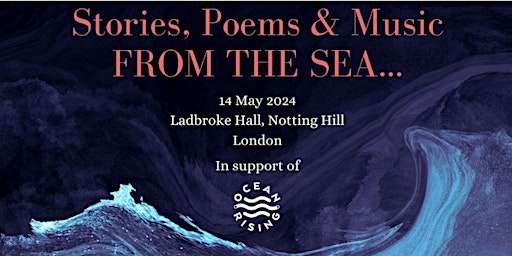 Hauptbild für “OUR OCEAN: A MUSIC INFUSED EVENING OF STORIES, POEMS, & SONGS”