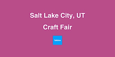 Primaire afbeelding van Craft Fair - Salt Lake City