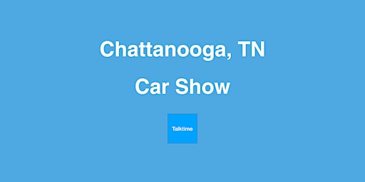 Hauptbild für Car Show - Chattanooga