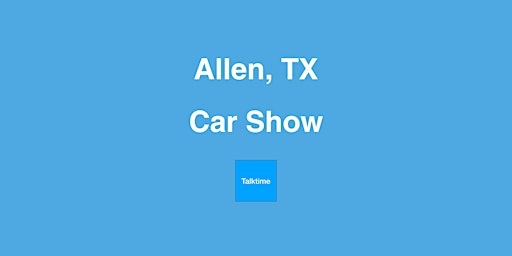 Imagem principal do evento Car Show - Allen
