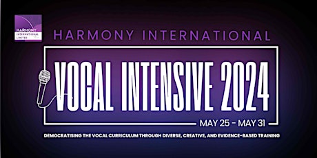 Harmony International Vocal Intensive 2024 - online and in person
