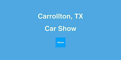 Imagem principal do evento Car Show - Carrollton