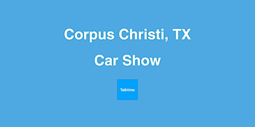 Imagem principal do evento Car Show - Corpus Christi