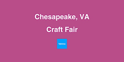 Image principale de Craft Fair - Chesapeake