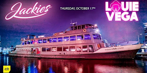Jackies ADE Boat Party with Louie Vega + Special Guest primary image