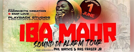 IBA MAHR: Sound Di Alarm Tour : Atlanta primary image