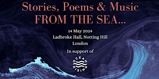 “OUR OCEAN: A MUSIC INFUSED EVENING OF STORIES, POEMS, & SONGS” primary image