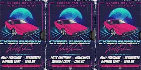 CYBER SUNDAY: FREE CYBERPUNK PARTY EVERY WEEK (4 DJS, RETRO GAMES, POPCORN)