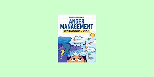 download [PDF]] Anger Management Workbook for Kids: 50 Fun Activities to He primary image