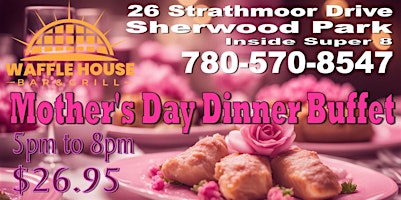Primaire afbeelding van Mother's Day Dinner Buffet at Waffle House Bar & Grill