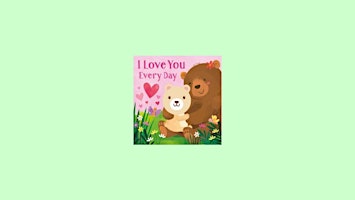 Hauptbild für DOWNLOAD [pdf]] I Love You Every Day Finger Puppet Board Book for Babies an