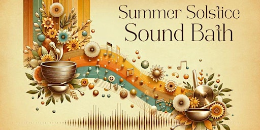 Hauptbild für Summer Solstice Sound Bath
