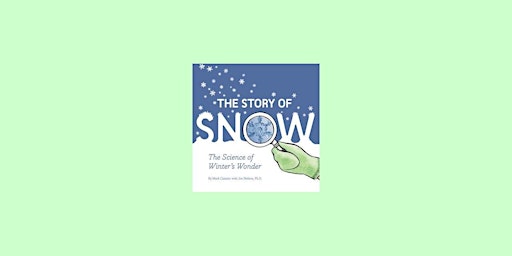 Imagen principal de download [EPUB] The Story of Snow: The Science of Winter's Wonder by Mark C