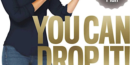 Download [pdf] You Can Drop It!: How I Dropped 100 Pounds Enjoying Carbs, C primary image