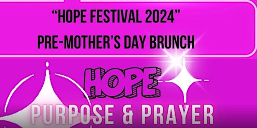 "HOPE Festival 2024" Pre-Mother's Day Brunch primary image