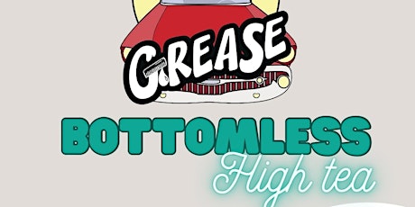 Grease The Musical Bottomless Afternoon Tea