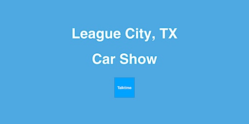 Imagem principal do evento Car Show - League City
